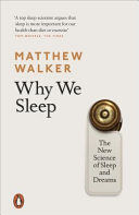 WHY WE SLEEP