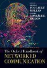 THE OXFORD HANDBOOK OF NETWORKED COMMUNICATION