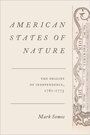 AMERICAN STATES OF NATURE. THE ORIGINS OF INDEPENDENCE, 1761-1775