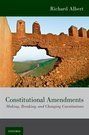 CONSTITUTIONAL AMENDMENTS. MAKING, BREAKING, AND CHANGING CONSTITUTIONS