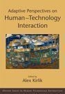 ADAPTIVE PERSPECTIVES ON HUMAN-TECHNOLOGY INTERACTION