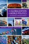 THE GLOBALIZATION OF WORLD POLITICS. AN INTRODUCTION TO INTERNATIONAL RELATIONS 7E