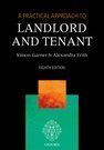 A PRACTICAL APPROACH TO LANDLORD AND TENANT 8E