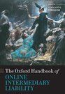 OXFORD HANDBOOK OF ONLINE INTERMEDIARY LIABILITY