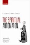 THE SPIRITUAL AUTOMATON. SPINOZA´S SCIENCE OF THE MIND