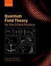 QUANTUM FIELD THEORY FOR THE GIFTED AMATEUR