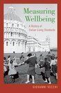 MEASURING WELLBEING. A HISTORY OF ITALIAN LIVING STANDARDS