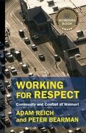 WORKING FOR RESPECT: COMMUNITY AND CONFLICT AT WALMART