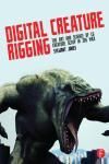 DIGITAL CREATURE RIGGING. THE ART AND SCIENCE OF CG CREATURE SETUP IN 3DS MAX