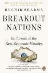 BREAKOUT NATIONS. IN PURSUIT OF THE NEXT ECONOMIC MIRACLES