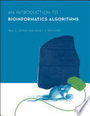 AN INTRODUCTION TO BIOINFORMATICS ALGORITHMS