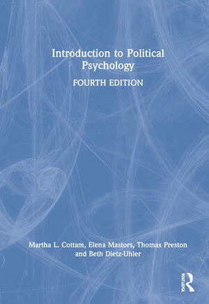 INTRODUCTION TO POLITICAL PSYCHOLOGY 4E