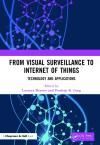 FROM VISUAL SURVEILLANCE TO INTERNET OF THINGS: TECHNOLOGY AND APPLICATIONS