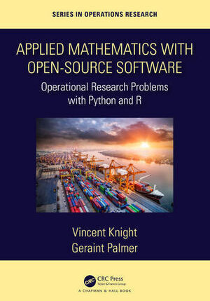 APPLIED MATHEMATICS WITH OPEN-SOURCE SOFTWARE. OPERATIONAL RESEARCH PROBLEMS WITH PYTHON AND R