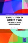 SOCIAL ACTIVISM IN WOMEN'S TENNIS. GENERATIONS OF POLITICS AND CULTURAL CHANGE