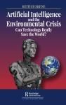 ARTIFICIAL INTELLIGENCE AND THE ENVIRONMENTAL CRISIS: CAN TECHNOLOGY REALLY SAVE THE WORLD?