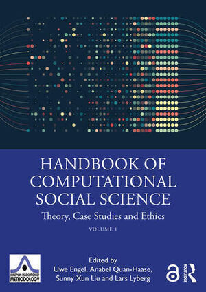HANDBOOK OF COMPUTATIONAL SOCIAL SCIENCE, VOLUME 1. THEORY, CASE STUDIES AND ETHICS