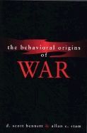 THE BEHAVIORAL ORIGINS OF WAR