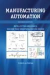 MANUFACTURING AUTOMATION. METAL CUTTING MECHANICS, MACHINE TOOL VIBRATIONS, AND CNC DESIGN 2E