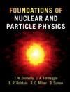 FOUNDATIONS OF NUCLEAR AND PARTICLE PHYSICS