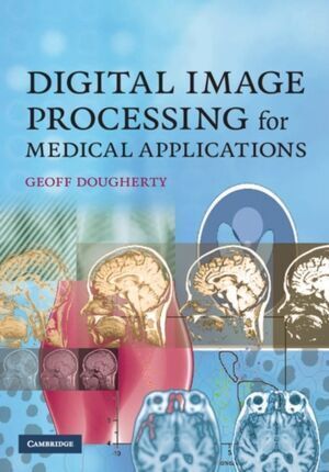 DIGITAL IMAGE PROCESSING FOR MEDICAL APPLICATIONS