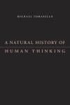 A NATURAL HISTORY OF HUMAN THINKING