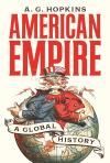 AMERICAN EMPIRE: A GLOBAL HISTORY