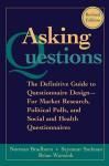 ASKING QUESTIONS: THE DEFINITIVE GUIDE TO QUESTIONNAIRE DESIGN 2E