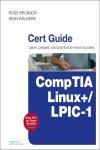 COMPTIA LINUX+ / LPIC-1 CERT GUIDE. (EXAMS LX0-103 & LX0-104/101-400 & 102-400)