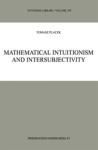 MATHEMATICAL INTUITIONISM AND INTERSUBJECTIVITY