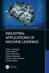 INDUSTRIAL APPLICATIONS OF MACHINE LEARNING