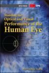 MODELING THE OPTICAL AND VISUAL PERFORMANCE OF THE HUMAN EYE