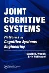 JOINT COGNITIVE SYSTEMS: PATTERNS IN COGNITIVE SYSTEMS ENGINEERING
