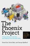 THE PHOENIX PROJECT: A NOVEL ABOUT IT, DEVOPS, AND HELPING YOUR BUSINESS WIN (REVISED)