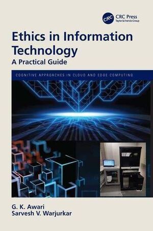 ETHICS IN INFORMATION TECHNOLOGY. A PRACTICAL GUIDE