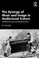 THE SYNERGY OF MUSIC AND IMAGE IN AUDIOVISUAL CULTURE