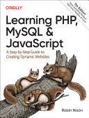 LEARNING PHP, MYSQL AND JAVASCRIPT: A STEP-BY-STEP GUIDE TO CREAT