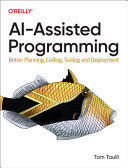 AI-ASSISTED PROGRAMMING: BETTER PLANNING, CODING, TESTING, AND DE