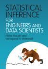 STATISTICAL INFERENCE FOR ENGINEERS AND DATA SCIENTISTS