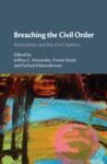 BREACHING THE CIVIL ORDER. RADICALISM AND THE CIVIL SPHERE