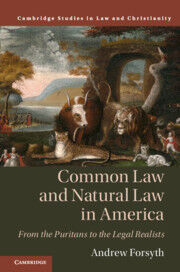 COMMON LAW AND NATURAL LAW IN AMERICA. FROM THE PURITANS TO THE LEGAL REALISTS