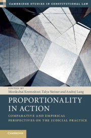 PROPORTIONALITY IN ACTION. COMPARATIVE AND EMPIRICAL PERSPECTIVES ON THE JUDICIAL PRACTICE