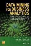 DATA MINING FOR BUSINESS ANALYTICS: CONCEPTS, TECHNIQUES, AND APPLICATIONS IN R