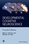 DEVELOPMENTAL COGNITIVE NEUROSCIENCE: AN INTRODUCTION 4E