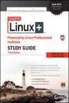 COMPTIA LINUX+ POWERED BY LINUX PROFESSIONAL INSTITUTE STUDY GUIDE: EXAM LX0-103 AND EXAM LX0-104 3E