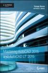 MASTERING AUTOCAD 2016 AND AUTOCAD LT 2016: AUTODESK OFFICIAL PRESS