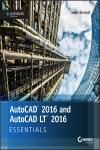 AUTOCAD 2016 AND AUTOCAD LT 2016 ESSENTIALS: AUTODESK OFFICIAL PRESS