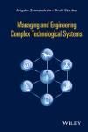 MANAGING AND ENGINEERING COMPLEX TECHNOLOGICAL SYSTEMS