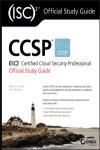 CCSP (ISC)2 CERTIFIED CLOUD SECURITY PROFESSIONAL OFFICIAL STUDY GUIDE