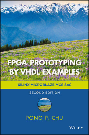 FPGA PROTOTYPING BY VHDL EXAMPLES: XILINX MICROBLAZE MCS SOC 2E